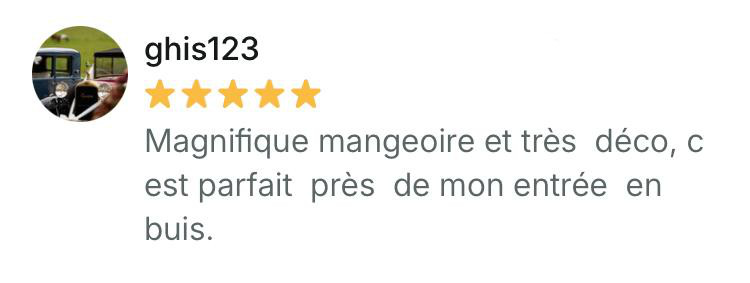 Magnifique mangeoire et très déco, c'est parfait